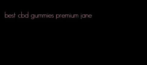 best cbd gummies premium jane