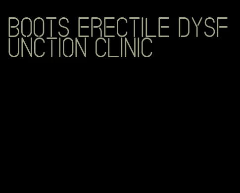 boots erectile dysfunction clinic