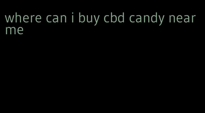 where can i buy cbd candy near me