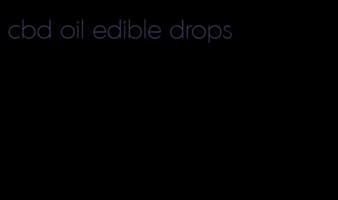 cbd oil edible drops