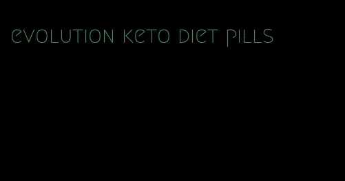 evolution keto diet pills