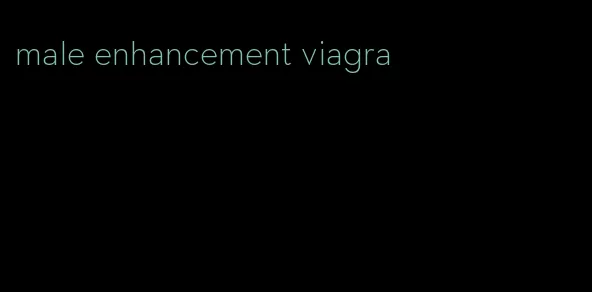 male enhancement viagra