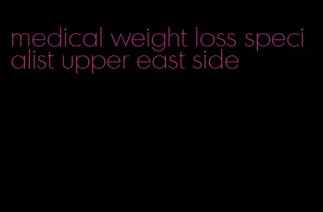medical weight loss specialist upper east side