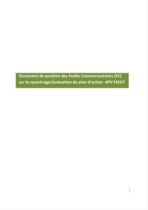 Lire la suite à propos de l’article Document de position des Forêts Communautaires (FC) sur le recentrage/ évaluation du plan d’action FLEGT