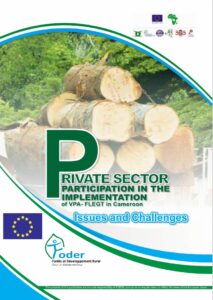 Lire la suite à propos de l’article Participation du secteur privé à la mise en oeuvre de l’APV-FLEGT au Cameroun: enjeux et défis