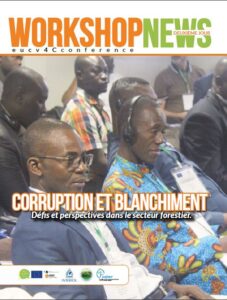 Lire la suite à propos de l’article WORKSHOPNEWS DEUXIEME JOUR : Corruption et blanchiment Défis et perspectives dans le secteur forestier