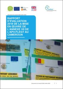 Lire la suite à propos de l’article Rapport d’avalaution 2018 de la mise en oeuvre de l’annexe VII de l’APV-FLEGT au Cameroun