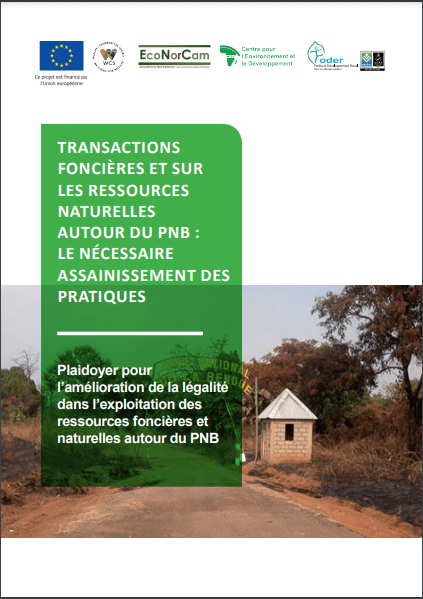 Lire la suite à propos de l’article TRANSACTIONS FONCIÈRES ET SUR LES RESSOURCES NATURELLES AUTOUR DU PNB : LE NÉCESSAIRE ASSAINISSEMENT DES PRATIQUES Plaidoyer pour l’amélioration de la légalité dans l’exploitation des ressources foncières et naturelles autour du PNB