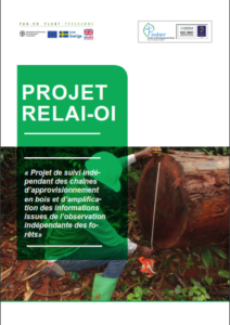 Lire la suite à propos de l’article PROJET RELAI-OI: « Projet de suivi indépendant des chaînes d’approvisionnement en bois et d’amplifica- tion des informations issues de l’observation indépendante des forêts