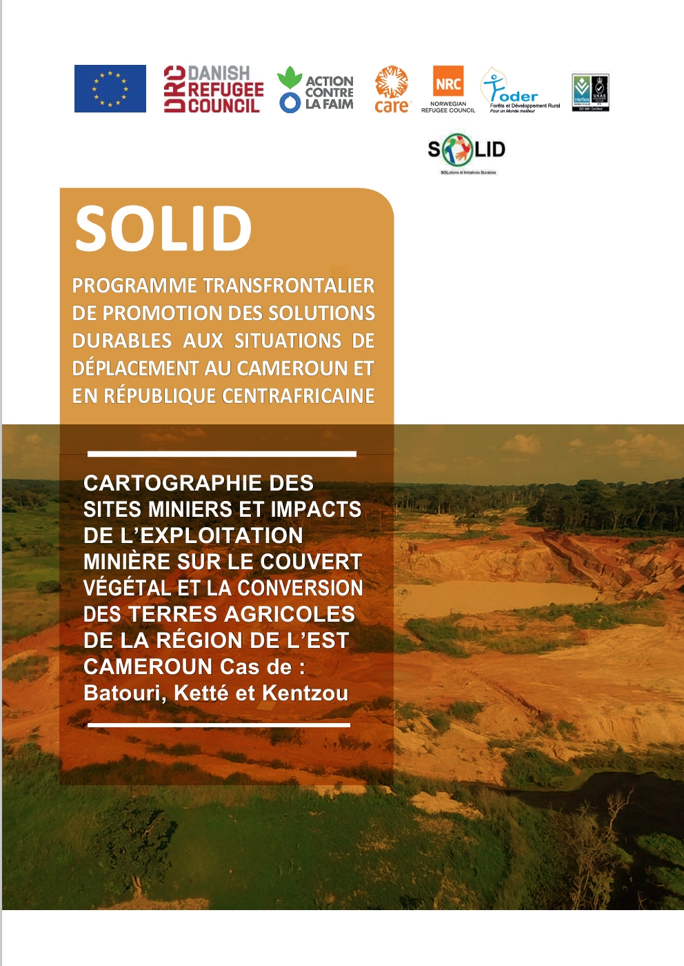 Lire la suite à propos de l’article CARTOGRAPHIE DES SITES MINIERS ET IMPACTS DE L’EXPLOITATION MINIÈRE SUR LE COUVERT VÉGÉTAL ET LA CONVERSION DES TERRES AGRICOLES DE LA RÉGION DE L’ESTCAMEROUN Cas de Batouri, Ketté et Kentzou
